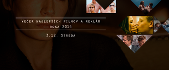 Večer najlepších filmov a reklám roka 2014 @ KC Dunaj~